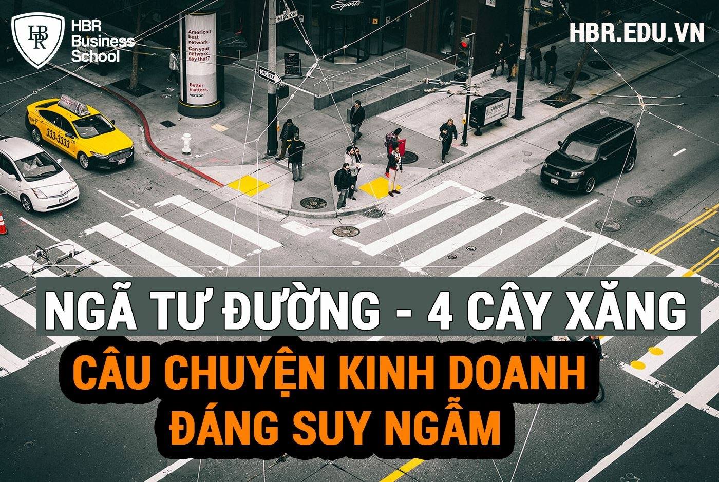 NGÃ TƯ ĐƯỜNG - 4 CÂY XĂNG - CÂU CHUYỆN KINH DOANH ĐÁNG SUY NGẪM